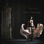 Ilya Cryis - Loves Hostage (2014)