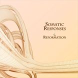 Somatic Responses - Reformation (2009)