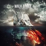 Walk A Mile - You'll Never Forget (2012)